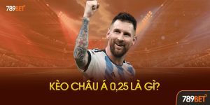 Kèo Châu Á 0.25